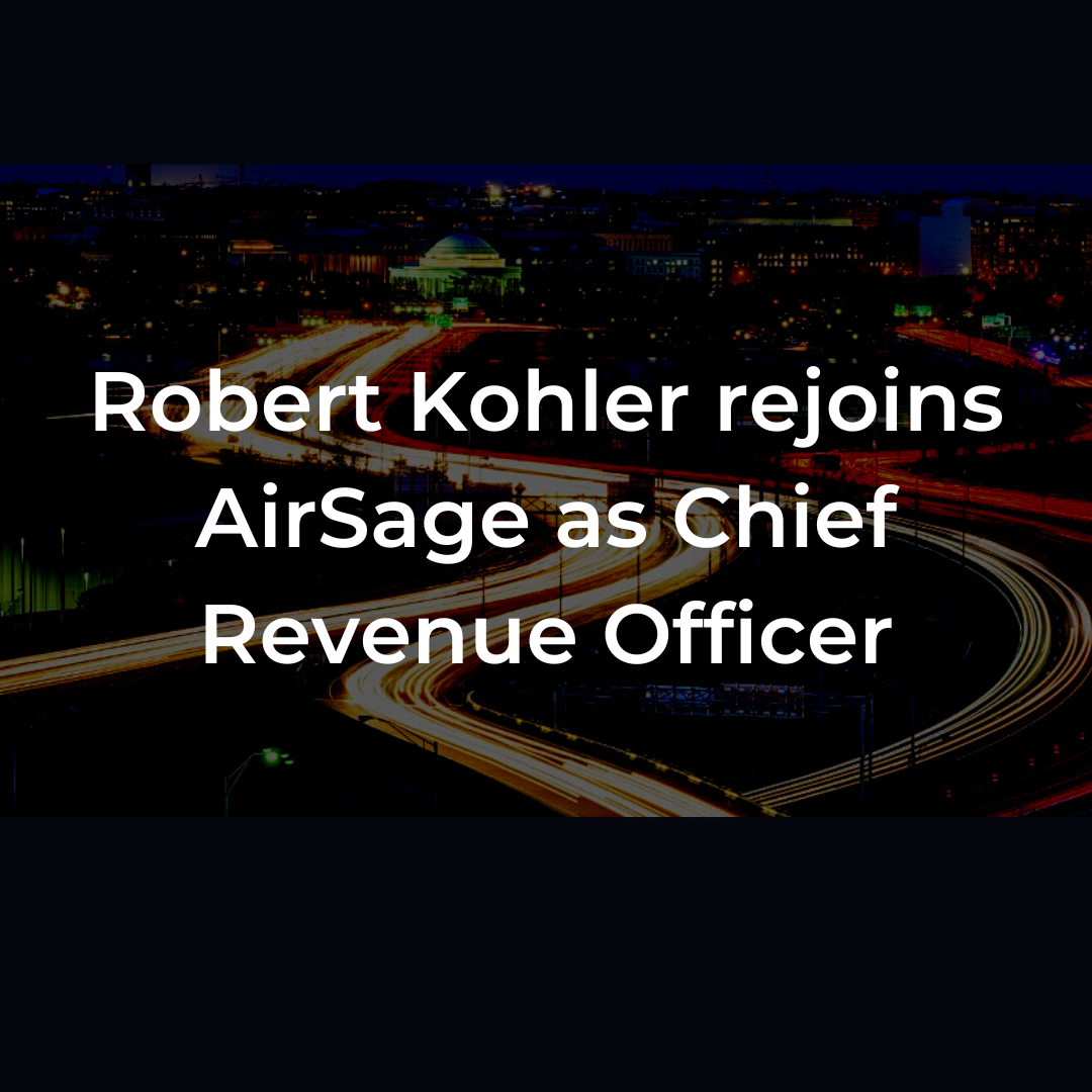 Robert Kohler Rejoins AirSage As A Chief Revenue Officer